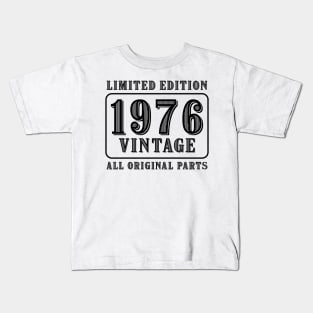 All original parts vintage 1976 limited edition birthday Kids T-Shirt